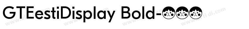GTEestiDisplay Bold字体转换